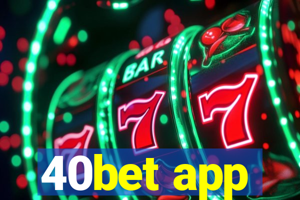 40bet app